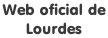 Web oficial de  Lourdes